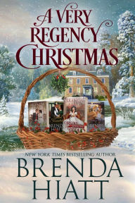 Title: A Very Regency Christmas: Christmas Promises, Christmas Bride, Gallant Scoundrel, and The Runaway Heiress, Author: Brenda Hiatt