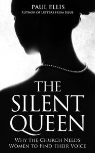 Title: The Silent Queen, Author: Paul Ellis