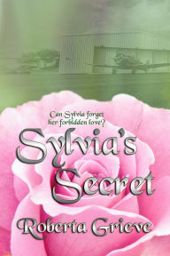 Title: Sylvia's Secret, Author: Roberta Grieve