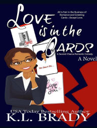 Title: Love is in the Cards, Author: K. L. Brady