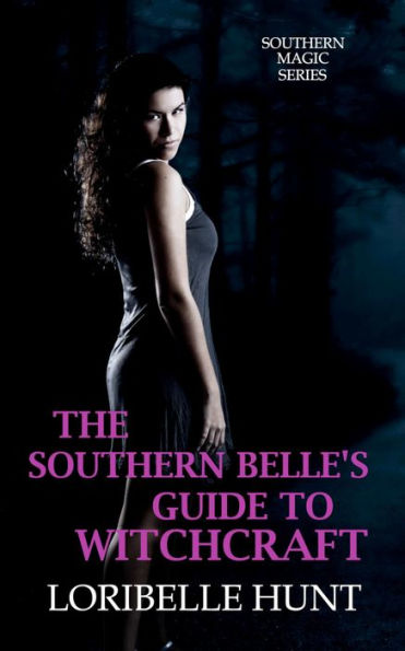 The Southern Belle's Guide To Witchcraft