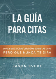 Title: La Guia Para Citas, Author: Jason Evert