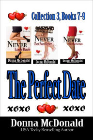 Title: The Perfect Date Collection 3, Books 7-9, Author: Donna McDonald