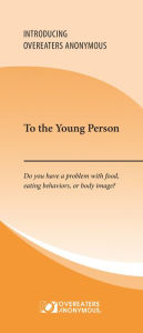 Title: To the Young Person, Author: Overeaters Anonymous
