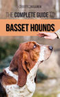 The Complete Guide to Basset Hounds