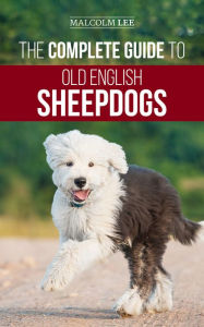 Title: The Complete Guide to Old English Sheepdogs, Author: Mal Lee