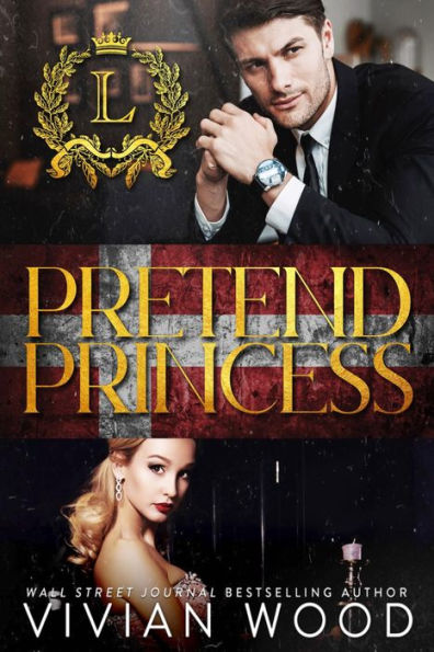Pretend Princess: A Royal Fake Engagement Romance