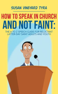 Title: How to Speak in Church and Not Faint, Author: Susan Vineyard Tyra