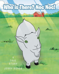 Who is There? Noc Noc!: A True Story