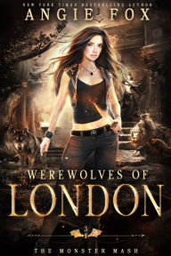 Title: Werewolves of London: A dead funny romantic comedy, Author: Angie Fox