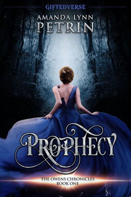 Prophecy: A Young Adult Paranormal Fantasy Series by Amanda Lynn Petrin ...