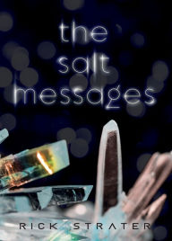 Title: The Salt Messages, Author: Rick Strater