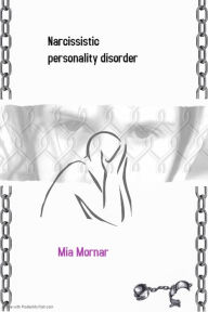 Title: Narcissistic Personality Disorder, Author: Mia Mornar