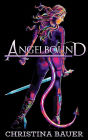 Angelbound: Kick-ass epic fantasy and paranormal romance