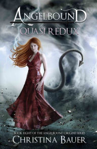 Title: Quasi Redux: Kick-ass epic fantasy and paranormal romance, Author: Christina Bauer