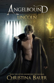 Title: Lincoln: Kick-ass epic fantasy and paranormal romance, Author: Christina Bauer