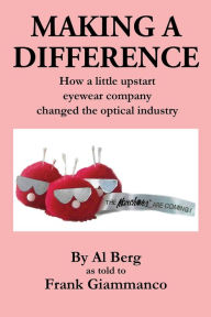 Title: Making A Difference, Author: By Al Bergs as told to Frank Giammanco