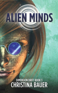Title: Alien Minds, Author: Christina Bauer