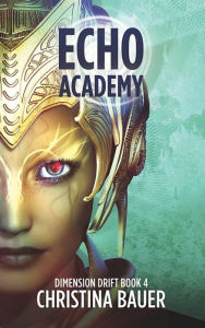 Title: ECHO Academy, Author: Christina Bauer