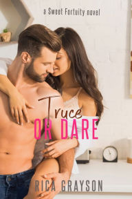 Title: Truce or Dare, Author: Rica Grayson