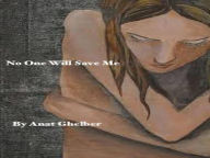 Title: No One Will Save Me, Author: Anat Ghelber