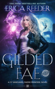 Title: Gilded Fae: A New Adult Action Adventure Urban Fantasy, Author: Erica Reeder