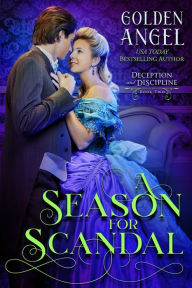 Title: A Season for Scandal, Author: Golden Angel