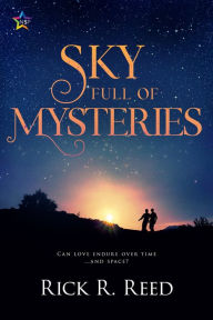 Title: Sky Full of Mysteries, Author: Rick R. Reed