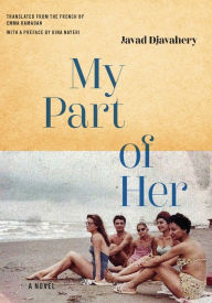 Title: My Part of Her, Author: Javad Djavahery