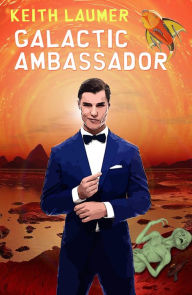 Title: Galactic Ambassador (Illustrated), Author: Keith Laumer