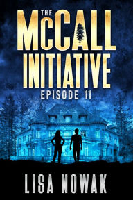 Title: The McCall Initiative: Episode 11, Author: Lisa Nowak