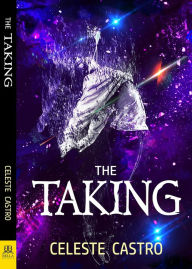 Title: The Taking, Author: Celeste Castro