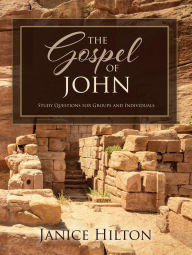 Title: The Gospel of John, Author: Janice Hilton