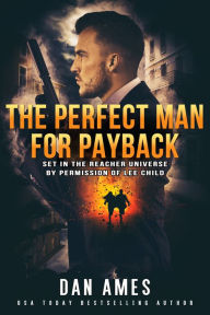 Title: The Jack Reacher Cases (The Perfect Man For Payback), Author: Dan Ames