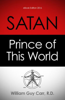 Satan - Prince of This World, William Guy Carr, R.D.  2940162799191_p0_v1_s550x406