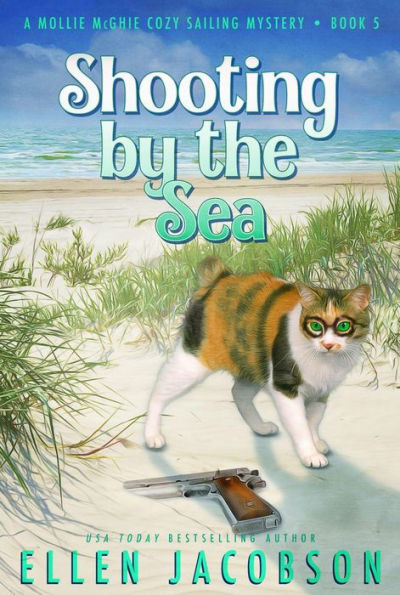 Shooting by the Sea: A Quirky Cozy Mystery