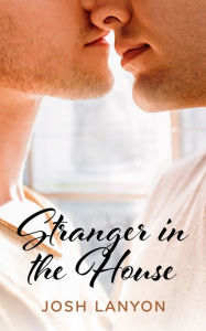 Title: Stranger in the House, Author: Josh Lanyon