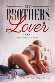 Title: My Brother's Lover, Author: Brian David Michaels