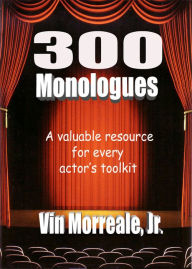 Title: 300 Monologues, Author: Vin Morreale