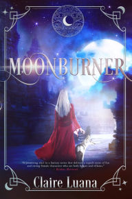 Title: Moonburner, Author: Claire Luana