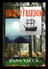 Title: The Edge Of Freedom, Author: Dana Vacca