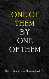 Title: One of Them by One of Them, Author: John Mitros
