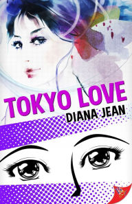 Title: Tokyo Love, Author: Diana Jean