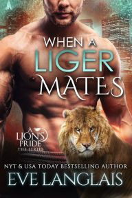 Free audiobook for download When a Liger Mates ePub DJVU 9781773841595 by Eve Langlais (English literature)