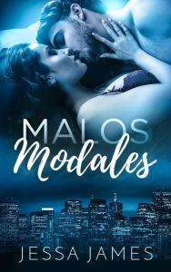 Title: Malos Modales, Author: Jessa James