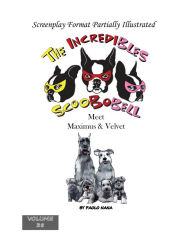 Title: The Incredibles Scoobobell Meet Maximus & Velvet (Volume 38), Author: Paolo Nana