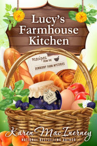 Title: Lucy's Farmhouse Kitchen, Author: Karen MacInerney