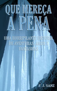 Title: Que mereca a pena, Author: F. J. Sanz