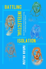 Title: Battling Intellectual Isolation, Author: Imran Anjum