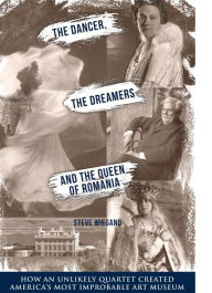 Title: The Dancer, the Dreamers & The Queen of Romania, Author: Steve Wiegand